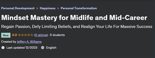 Mindset Mastery for Midlife and Mid–Career