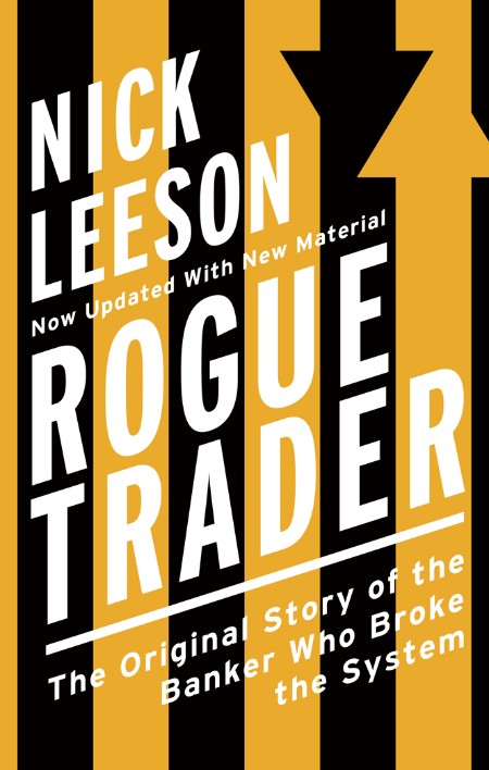 Rogue trader by Nick Leeson 6e270a9dd3bd6f01d9d3f99eefc752c6