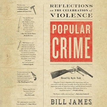 Popular Crime: Reflections on the Celebration of Violence [Audiobook]