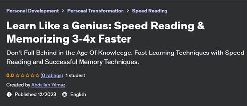 Learn Like a Genius – Speed Reading & Memorizing 3-4x Faster