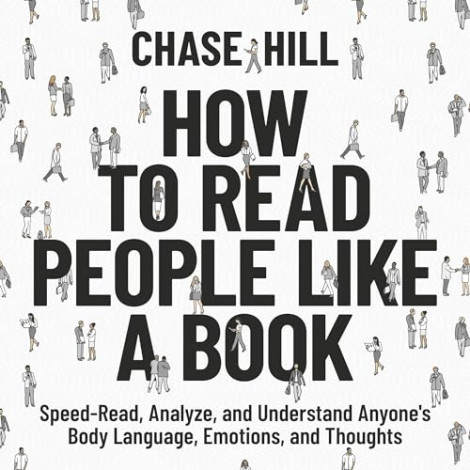 Chase Hill - How To Read People Like A Book  91da8c322fd2e4a1b46d81c86088f125