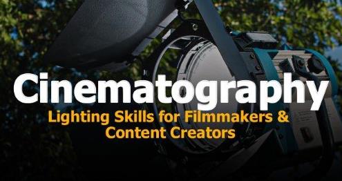 Cinematography Lighting Skills for Filmmakers & Content Creators