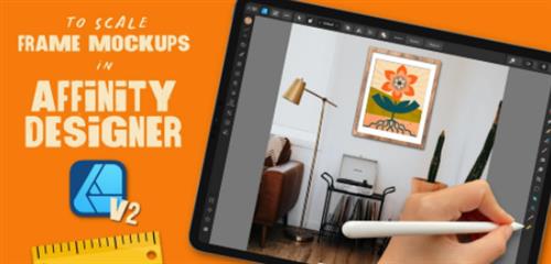 Graphic Design  To Scale Frame Mockups in Affinity Designer for iPad V2