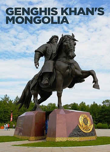 Монголия Чингисхана / Genghis Khan's Mongolia [01-03 из 03] (2022) SATRip-AVC | P1