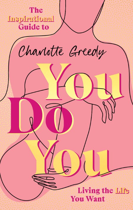 You Do You by Charlotte Greedy 8fdab5f820c586fca8b8714c068b7e71