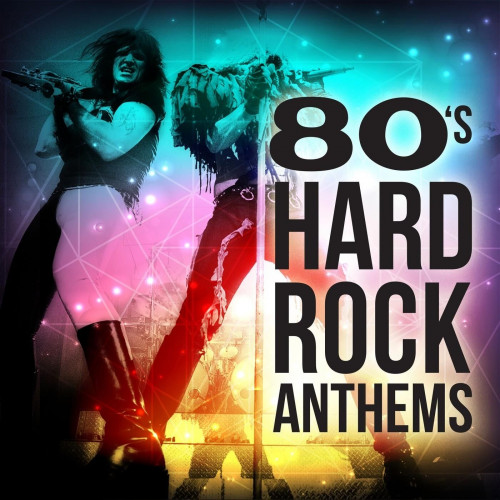 80's Hard Rock Anthems (2023) FLAC