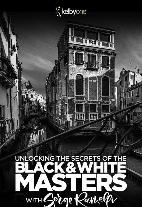 KelbyOne – Unlocking the Secrets of the Black and White Masters Classic Techniques for Creating Black and White Images