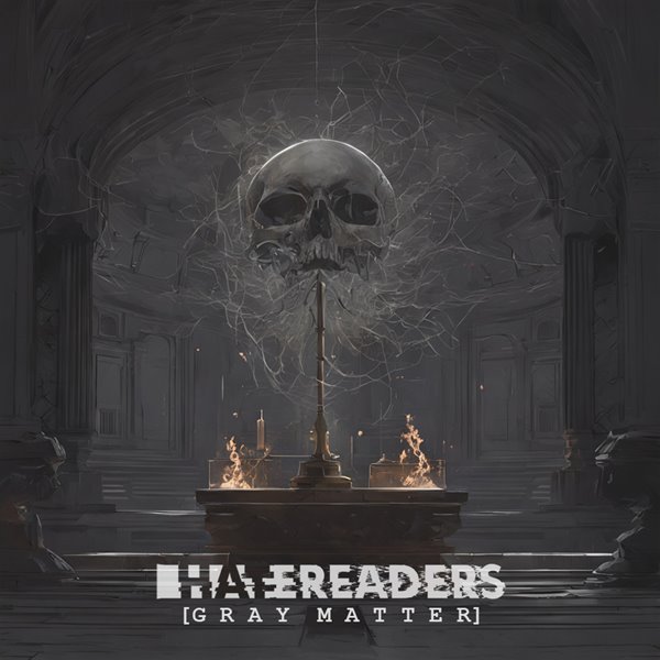 Hatereaders - Gray Matter (2024)