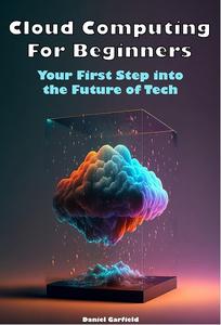 Cloud Computing For Beginners Your First Step into the Future of Tech