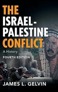 The Israel–Palestine Conflict A History Ed 4