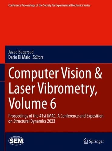 Computer Vision & Laser Vibrometry, Volume 6