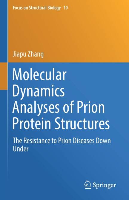 Molecular Dynamics Analyses of Prion Protein Structures The Resistance to Prion Diseases Down Under (2024)
