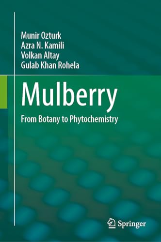 Mulberry From Botany to Phytochemistry