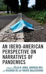 An Ibero–American Perspective on Narratives of Pandemics