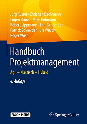 Handbuch Projektmanagement Agil – Klassisch – Hybrid