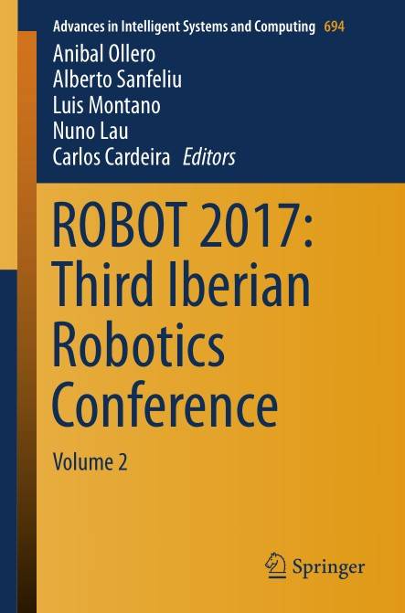 ROBOT 2017 Third Iberian Robotics Conference Volume 2 (2024)
