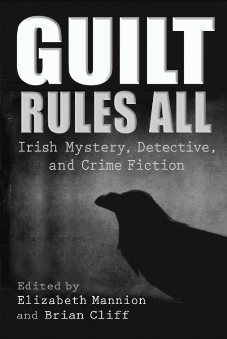 Guilt Rules All by Elizabeth Mannion