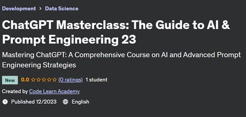 ChatGPT Masterclass – The Guide to AI & Prompt Engineering by Code Learn Academy