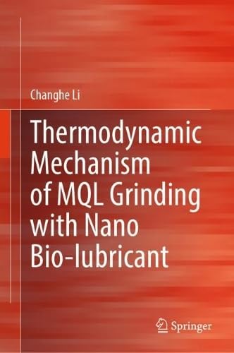 Thermodynamic Mechanism of MQL Grinding with Nano Bio–lubricant