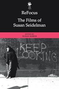 ReFocus The Films of Susan Seidelman