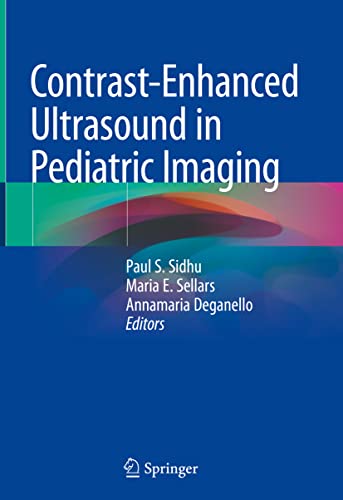 Contrast–Enhanced Ultrasound in Pediatric Imaging (2024)