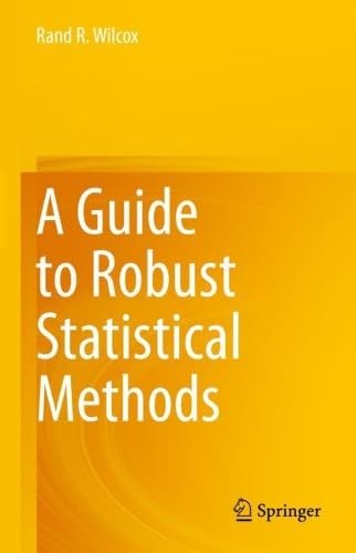 A Guide to Robust Statistical Methods