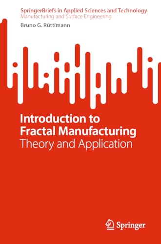 Introduction to Fractal Manufacturing Theory and Application
