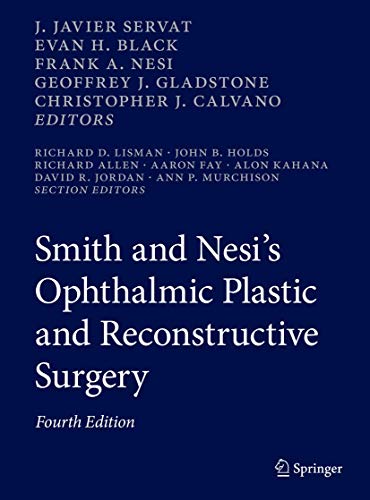 Smith and Nesi's Ophthalmic Plastic and Reconstructive Surgery, Fourth Edition (2024)