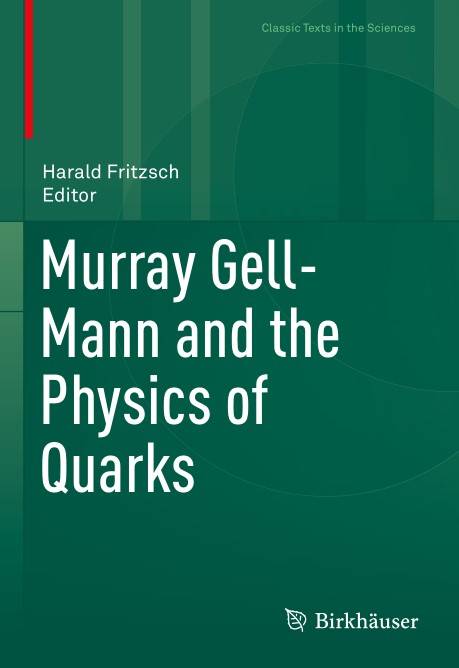 Murray Gell–Mann and the Physics of Quarks (2024)