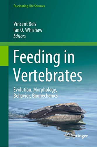 Feeding in Vertebrates Evolution, Morphology, Behavior, Biomechanics (2024)