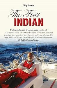 The First Indian The First Indian Solo Circumnavigation Under Sail