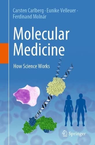 Molecular Medicine How Science Works