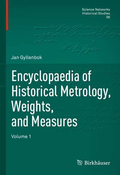 Encyclopaedia of Historical Metrology, Weights, and Measures Volume 1 (2024)