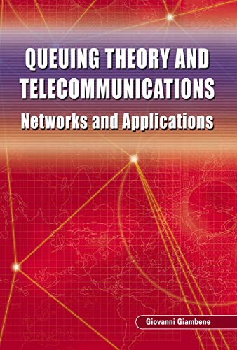 Queuing Theory and Telecommunications Networks and Applications