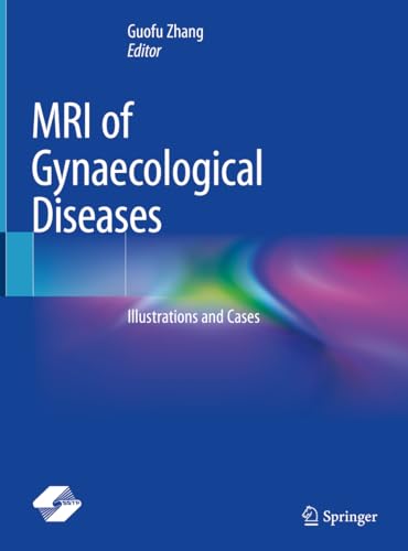 MRI of Gynaecological Diseases Illustrations and Cases