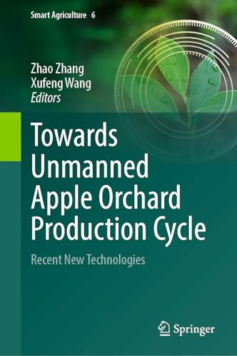 Towards Unmanned Apple Orchard Production Cycle Recent New Technologies