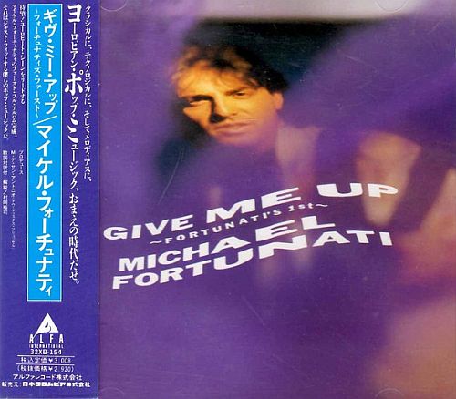 Michael Fortunati - Give Me Up ~Fortunati's 1st~ (1987) (LOSSLESS)