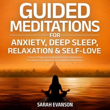 Guided Meditations For Anxiety, Deep Sleep, Relaxation & Self-Love: 5 Hours Of Beginners Healing ...