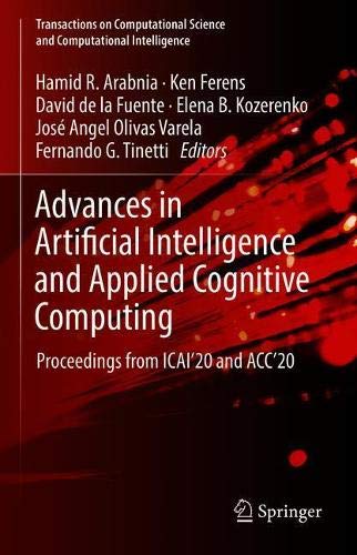 Advances in Artificial Intelligence and Applied Cognitive Computing Proceedings from ICAI'20 and ACC'20 (2024)