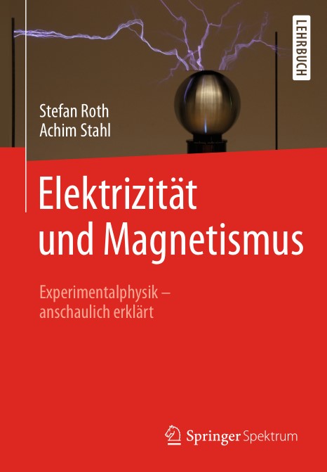 Elektrizität und Magnetismus Experimentalphysik – anschaulich erklärt (2024)