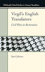 Virgil's English Translators Civil Wars to Restoration