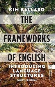 The Frameworks of English Introducing Language Structures Ed 4