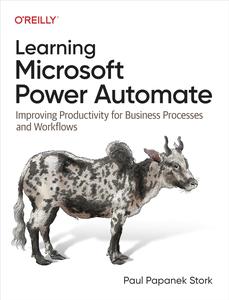 Learning Microsoft Power Automate: Improving Productivity for Business Processes and Workflows (PDF)