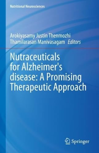 Nutraceuticals for Alzheimer's Disease A Promising Therapeutic Approach