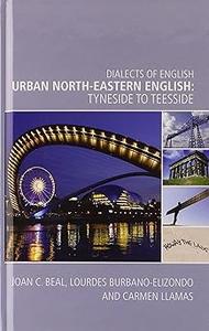 Urban North–Eastern English Tyneside to Teesside