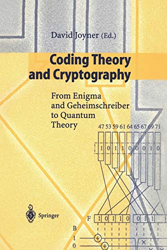 Coding Theory and Cryptography From Enigma and Geheimschreiber to Quantum Theory