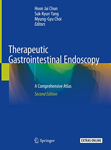 Therapeutic Gastrointestinal Endoscopy A Comprehensive Atlas, Second Edition (2024)