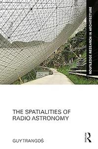 The Spatialities of Radio Astronomy