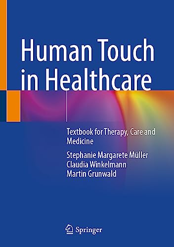 Human Touch in Healthcare Textbook for Therapy, Care and Medicine
