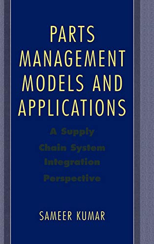 Parts Management Models and Applications A Supply Chain System Integration Perspective